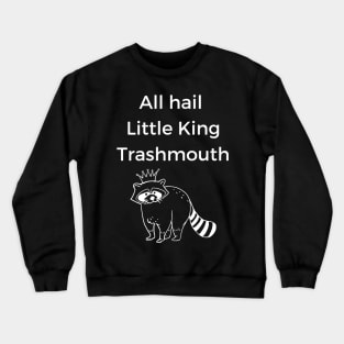 Little King Trashmouth Crewneck Sweatshirt